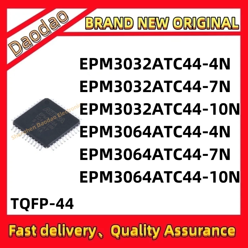 

EPM3032ATC44-4N EPM3032ATC44-7N EPM3032ATC44-10N EPM3064ATC44-7N EPM3064ATC44-7N EPM3064ATC44-10N IC MCU chip TQFP-44