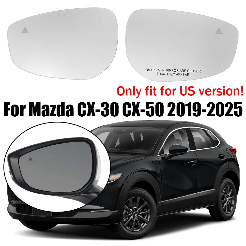 For Mazda CX-30 CX-50 2019-2025 US Version 1x Left Right Side Heated BSD Blind Spot Rearview Mirror Glass Wing Lens Car Auto