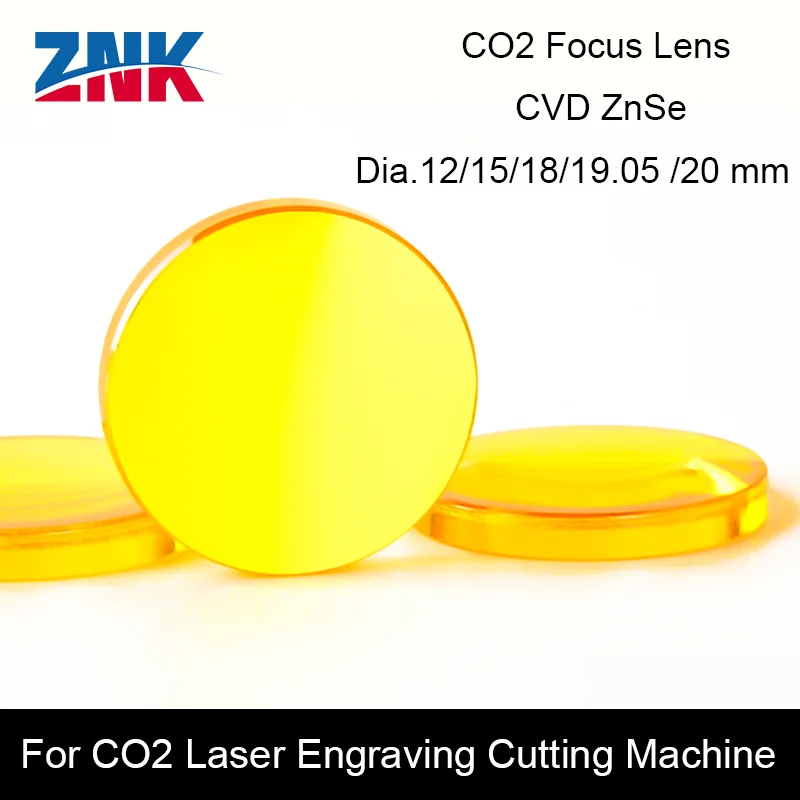 ZNK China CO2 ZnSe Focus Lens Dia.12/15/18/19.05/20/25/28 mm FL38.1 50.8 63.5 101.6 127mm for Laser Engraving Cutting Machine