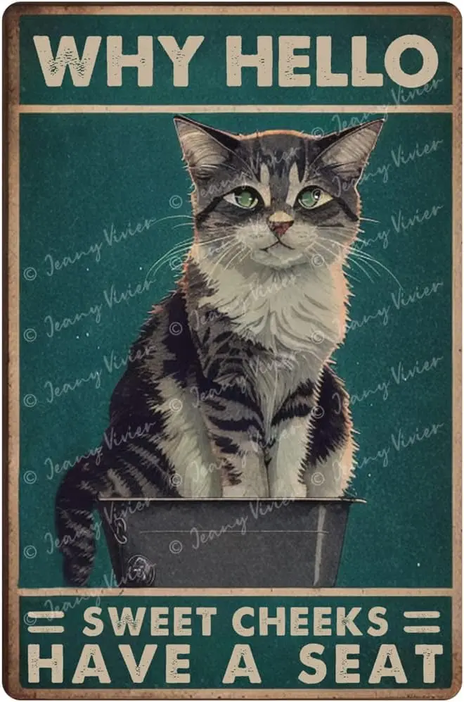 Retro Funny Why Hello Sweet Cheeks Have A Seat Cat Metal Tin Signs - for Farmhouse Home Bathroom Garage Cafe Office Kitchen Rest