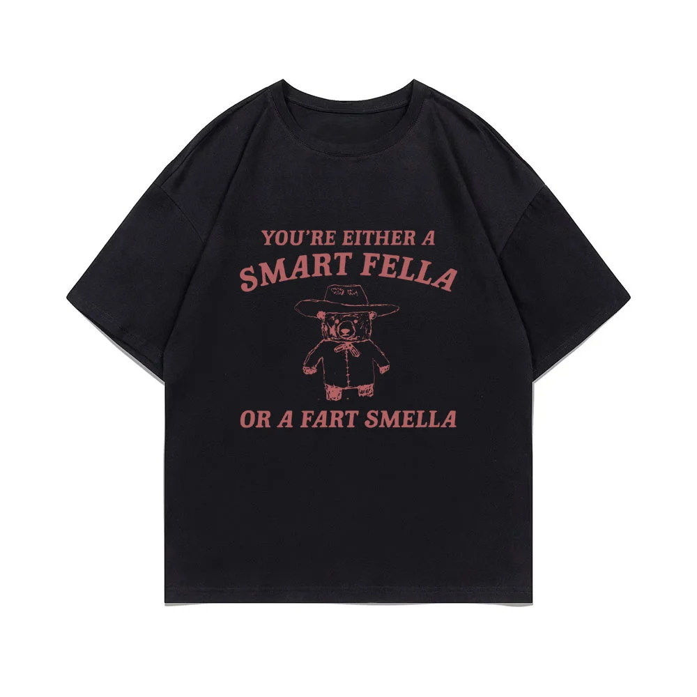 T-shirt Men's Fashion Oversized Funny You're Either A Smart Fella Smella Print T Shirt Men Casual Cartoon New clothing