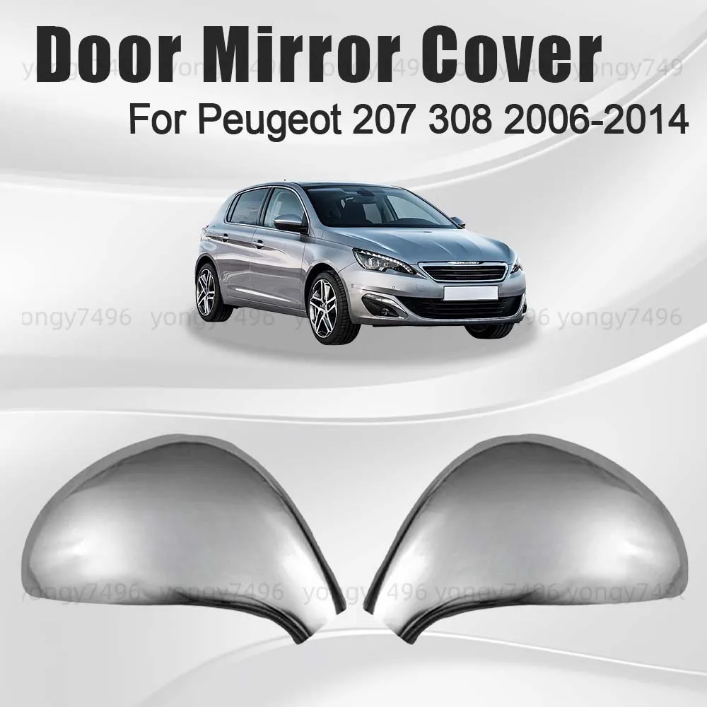 

Обновление автомобиля, крышка зеркала двери для Peugeot 207 308 2006-2014, хромированный, серебристый, автомобильные аксессуары заднего вида, украшение, стиль