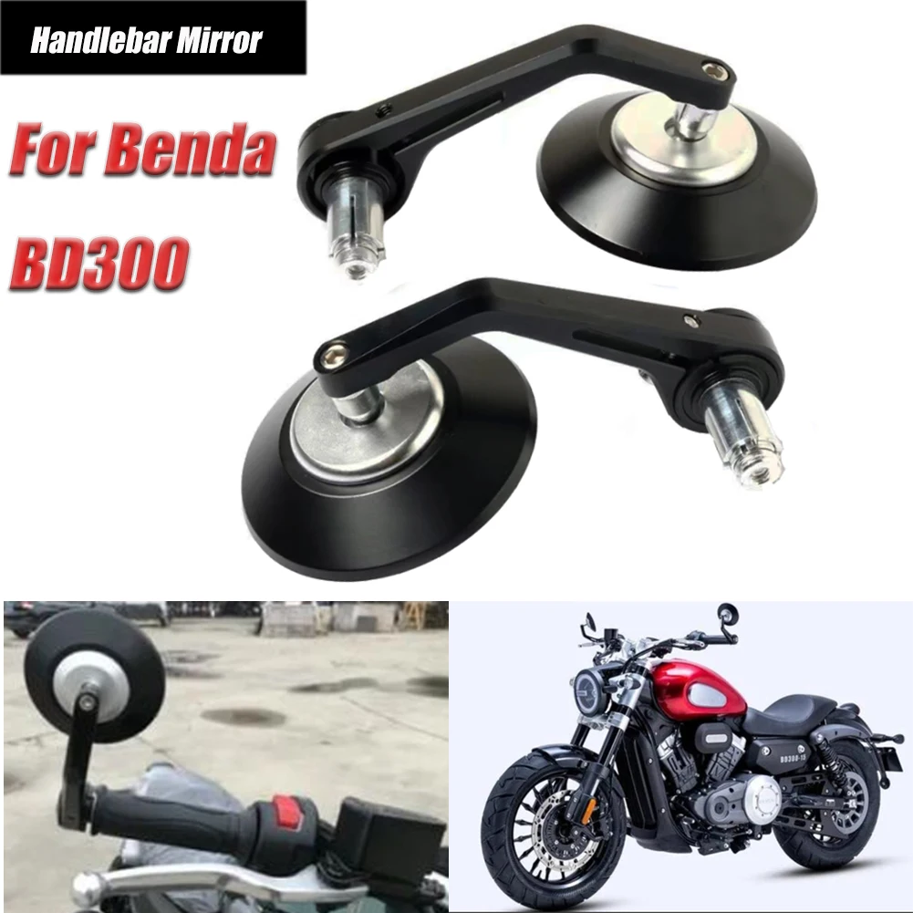 Motorcycle For Benda BD300 ROCK300 Retro Handlebar Rearview Mirror Angle Folding Reversing Handle Bar Ends Side Mirrors