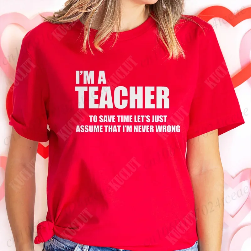 Fashion Harajuku I'm A Teacher To Save Time Print Ladies T-shirt Casual Basics O-collar Black Tshirt Short Sleeve Women T-shirts