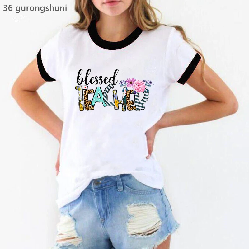 

Blessed Teacher Life Graphic Print Tshirt Women'S Clothing Summer Fashion T Shirt Femme Harajuku Shirt Short Sleeve T-Shirt