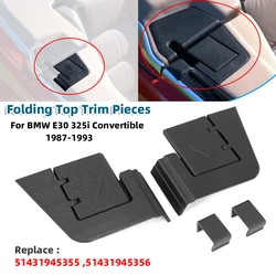 For BMW E30 318i Convertible 1991-1993 Folding Top Trim Piece Coverings 51431945355,51431945356 Waterproof
