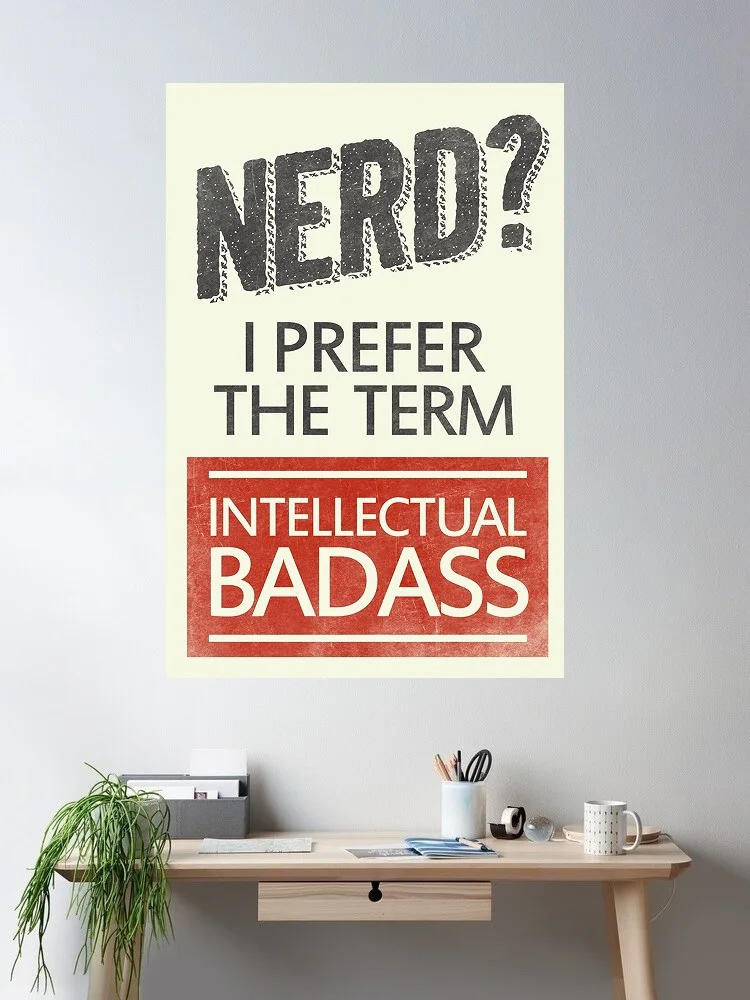 Nerd I Prefer The Term Intellectual Badass Humor Cool , Art Picture Print Canvas Poster Home Wall Decor