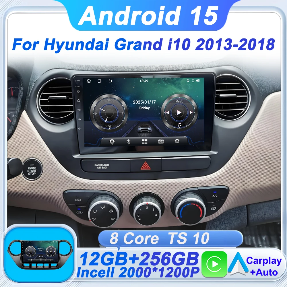راديو السيارة أندرويد 15 لشركة هيونداي جراند i10 i 10 2013 2014 2015 2016 2017 2018 Carplay السيارات مشغل فيديو متعدد الوسائط رئيس وحدة BT