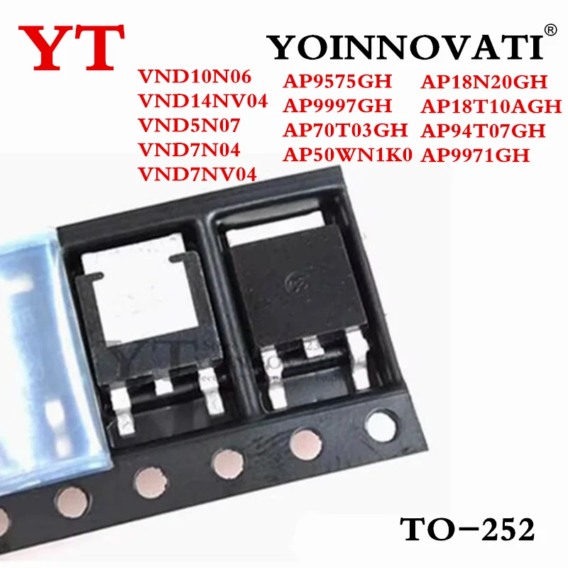 10PCS VND10N06 VND14NV04 VND5N07 VND7N04 VND7NV04 AP9575GH AP9997GH AP70T03GH AP50WN1K0 AP18N20GH AP18T10AGH AP94T07GH AP9971GH