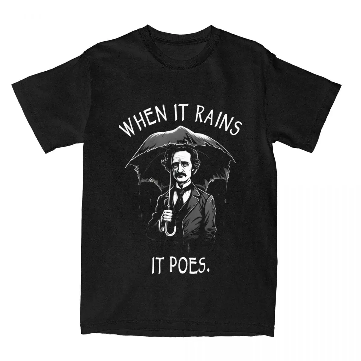 Men When It Rains It Poes Funny Edgar Allan Poe T Shirts Pure Cotton Novelty English Literature Tee Shirt Plus Size T-Shirts