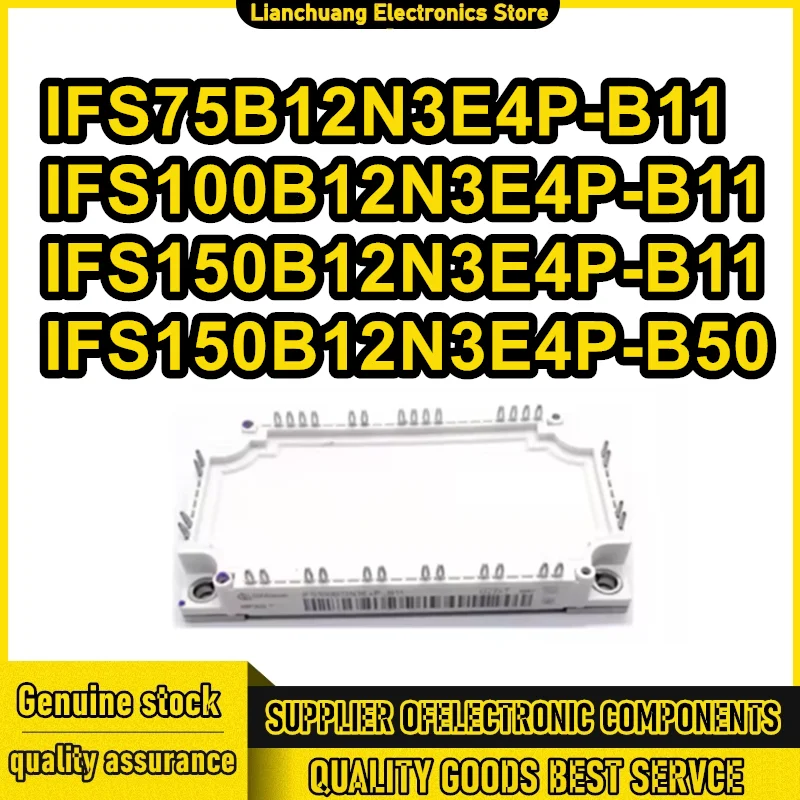 

IFS75B12N3E4P-B11 IFS100B12N3E4P-B11 IFS150B12N3E4P-B11 IFS150B12N3E4P-B50 NEW IGBT MODULE IN STOCK