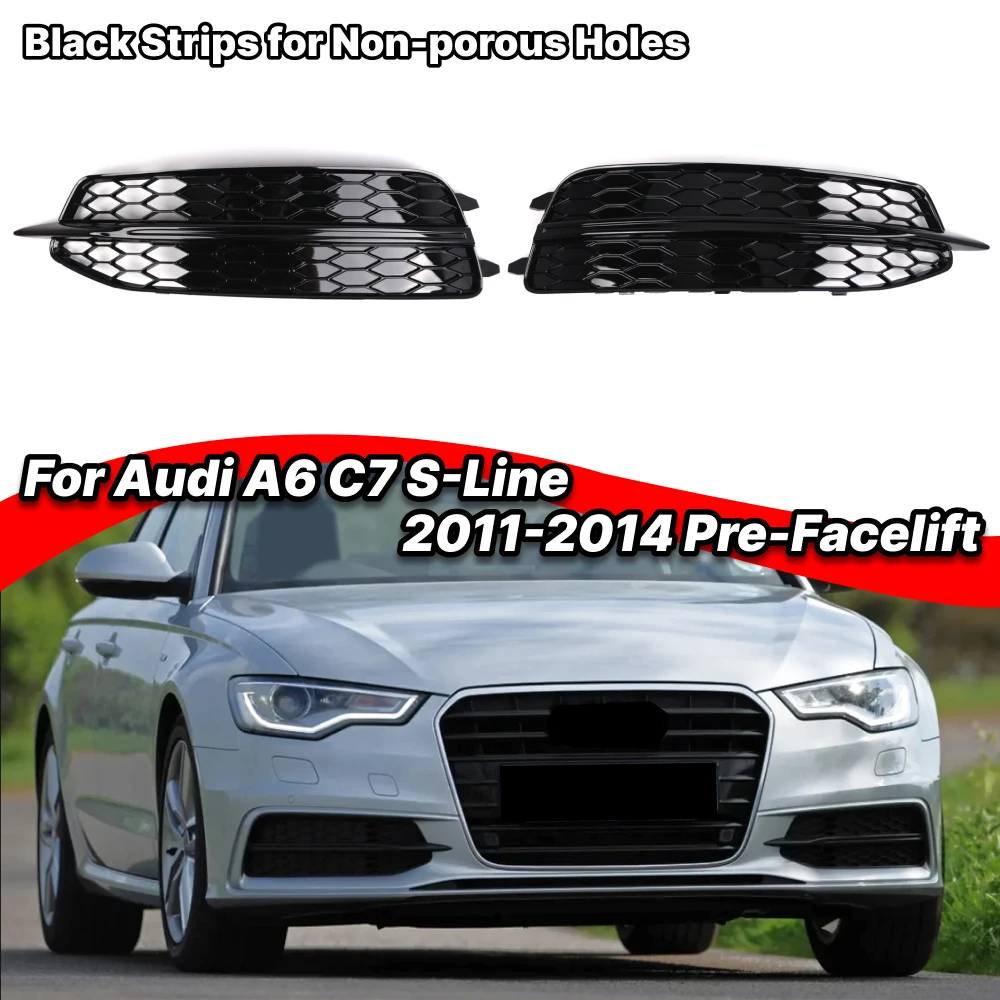 

Pair Fog Light Bezel Grill For Audi A6 C7 S Line 2011-2014 Replacement Front Bumper Fog Light Grille Cover 4G0807681D 4G0807682D