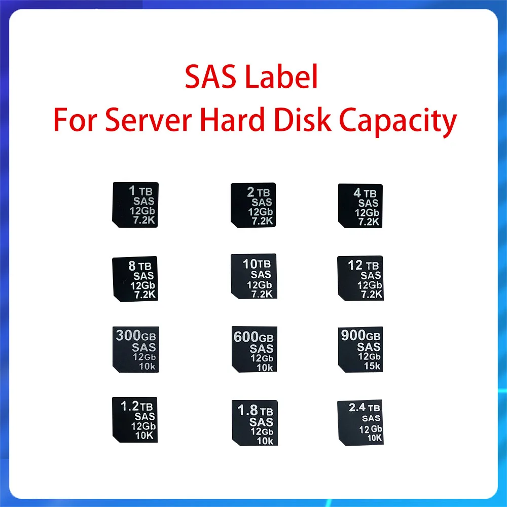 Server Hard Disk Capacity Bracket POD SAS Capacity Label Sticker 1TB 2TB 4TB 8TB 10TB 12TB 300GB 600GB 900GB 1.2TB 1.8TB 2.4TB