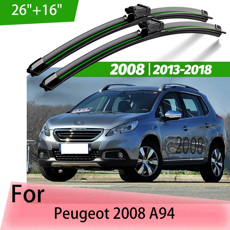 

Wiper Front Wiper Blades For Peugeot 2008 A94 2013 - 2018 2016 2017 Windshield Windscreen Window Brushes 26"+16" Accessories
