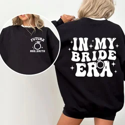 Custom In My Bride Era Sweatshirt Future Mrs. Sweatshirt Engagement Long Sleeve Tee Wedding gift Clothing Newly Married Gift