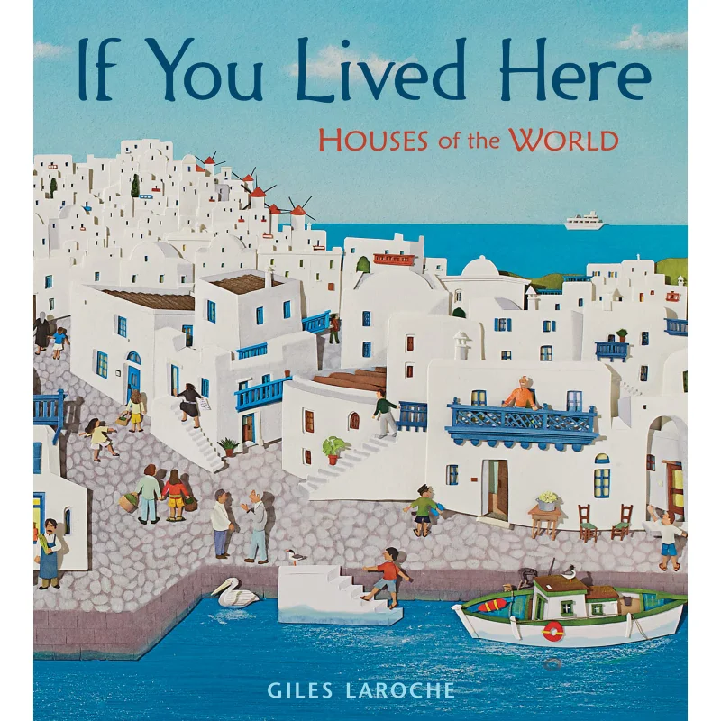 

If You Lived Here Giles Laroche Houghton Mifflin Harcourt 9780547238920 Book