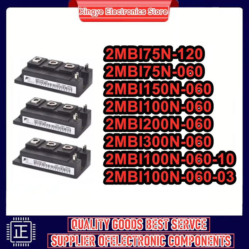 

2MBI75N-120 2MBI75N-060 2MBI150N-060 2MBI100N-060 2MBI200N-060 2MBI300N-060 2MBI100N-060-10 2MBI100N-060-03 Новый оригинальный