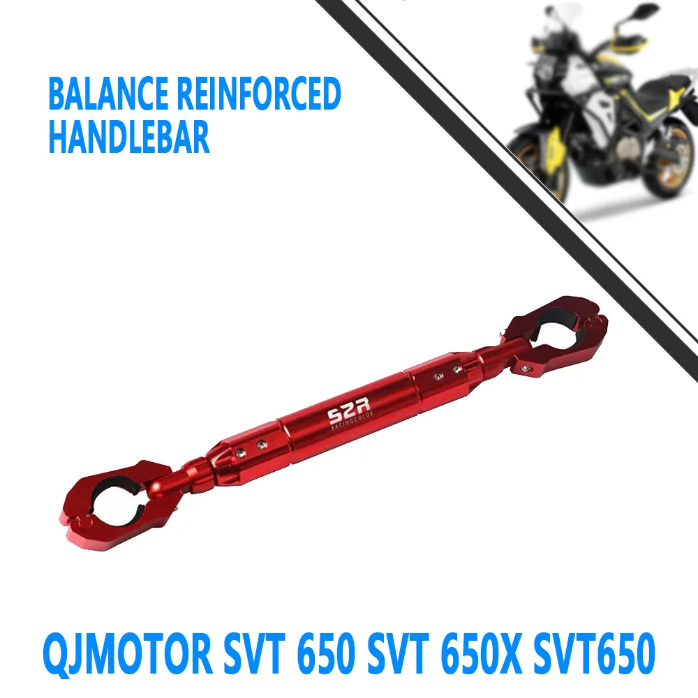 For QJMOTOR SVT 650 SVT 650X SVT650 expanded balance strengthened handlebar pull rod expanded front handlebar crossbar modified