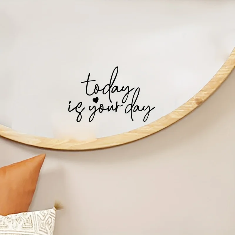 Today Is Your Day Living Room Room Dressing Mirror Makeup Mirror Inspirational Text Stickers