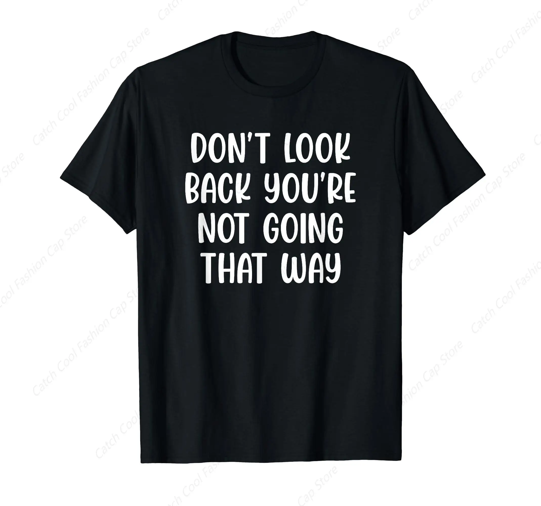 Don't Look Back You're Not Going That Way T-Shirt for Men Short Sleeve Cotton Daily Travel Summer Breathable Round Neck Sports