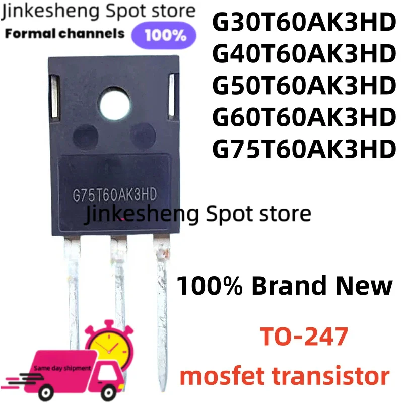 5piece NEW G60T60AK3HD G75T60AK3HD TO-247 G30T60AK3HD G40T60AK3HD G50T60AK3HD MOSFET Field effect tube