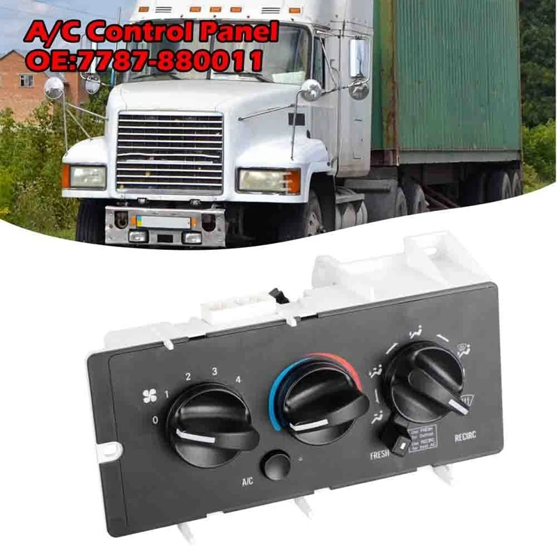 

HVAC A/C & Heater Dash Control Panel Module A/C Control Panel For Mack CH613 CV713 2001-2005 7787-880011 850-7450 11-1225