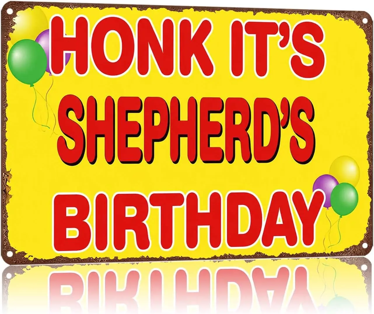 Metal Sign Honk It's Birthday Balloon Print Happy Birthday Yard Wall Decor | Classic  ,Retro,Waterproof Aluminum,Funny,UV-pr