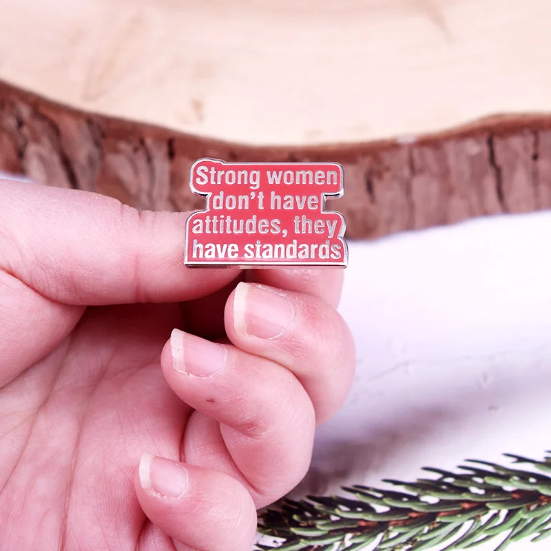 المرأة القوية ليس لديهم الموقف لديهم معايير المينا دبوس الحياة يقتبس شارة بروش