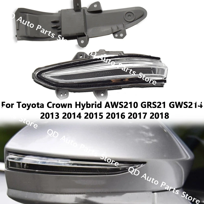 

Для Toyota Crown Hybrid AWS210 GRS21 GWS214 2013-2018 автомобильные аксессуары зеркало заднего вида указатель поворота индикатор боковой фонарь