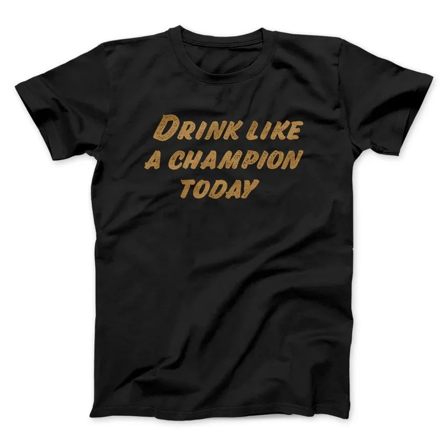 

DRINK LIKE A TODAY MEN/UNISEX T-SHIRT Slogan Graphic Print Tops Tees Shirts