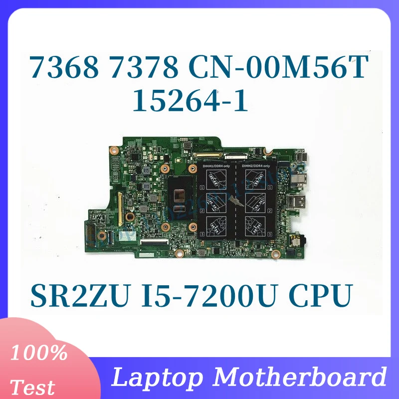 CN-00M56T 00M56T 0M56T With SR2ZU I5-7200U CPU Mainboard For DELL 7368 7378 Laptop Motherboard 15264-1 100% Fully Tested Working