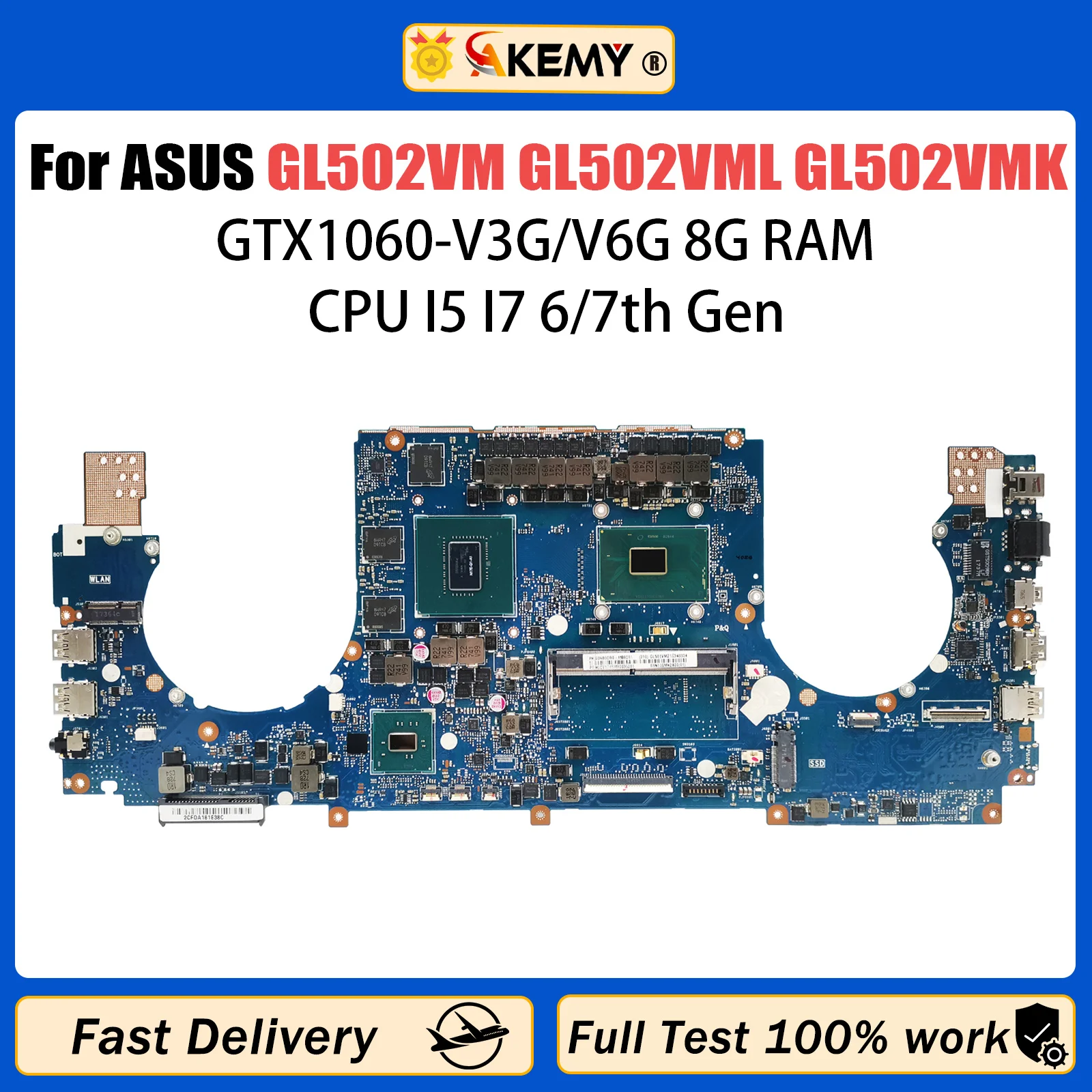 AKEMY For ASUS GL502VM GL502VML GL502VMK GL502VMZ GL502V FX502VM S5VM S5V Laptop Motherboard I5 I7 CPU 8G RAM GTX1060/V3G/V6G