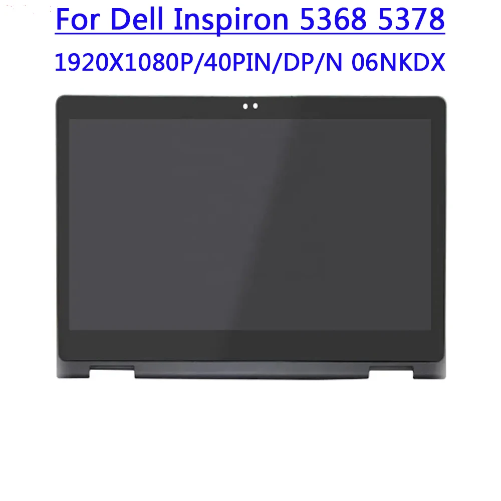 DP/N 06NKDX 13.3 inch 1920*1080 IPS FHD 40PINS B133HAB01.0 & NV133FHM-N41 A11 Touch Assembly For Dell Inspiron 13 5368 5378 P69G