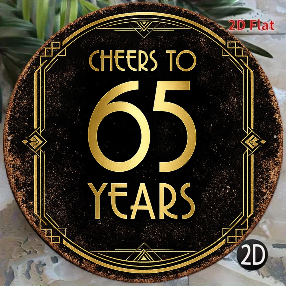 2D Vintage Metal Sign , Round Aluminum Plate, Retro Bar Home Party Decoration Gift for 65th Birthday Anniversary Cheers