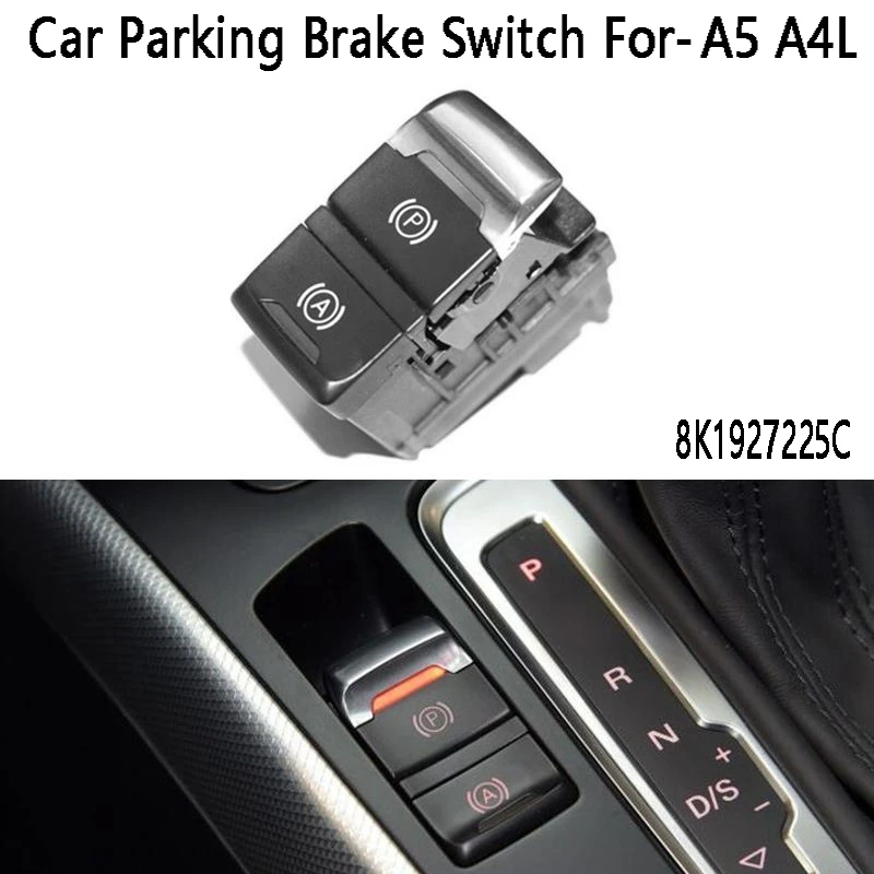 Car Parking Brake Switch Handbrake Switch Start Auxiliary Switch 8K1927225C For- A5 A4L