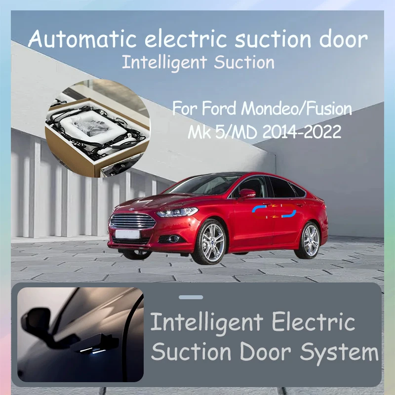 

Интеллектуальные электрические всасывающие двери, электрические двери, автоматические всасывающие аксессуары для тюнинга автомобилей для Ford Mondeo/Fusion Mk 5/MD 2014-2022