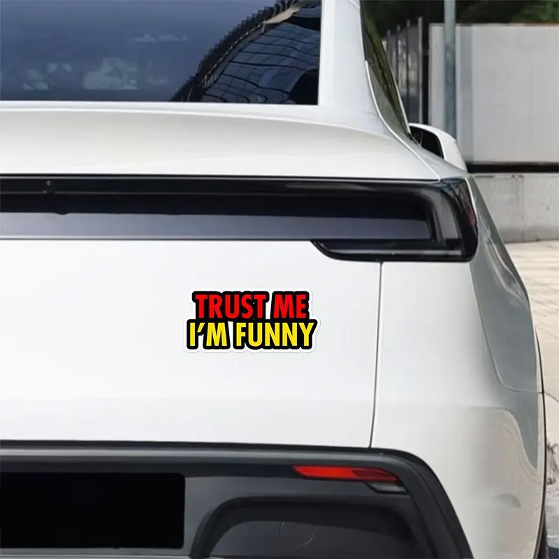 1Pc Trust Me I'm Funny Waterproof Vinyl Sticker Decal For Car Motorcycle Helmet Laptop Tank Fairing Auto Exterior Styling Decal