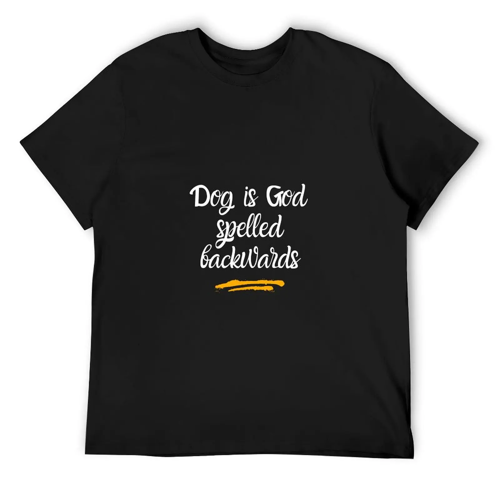 

Dog is God spelled backwards-shirt T-Shirt