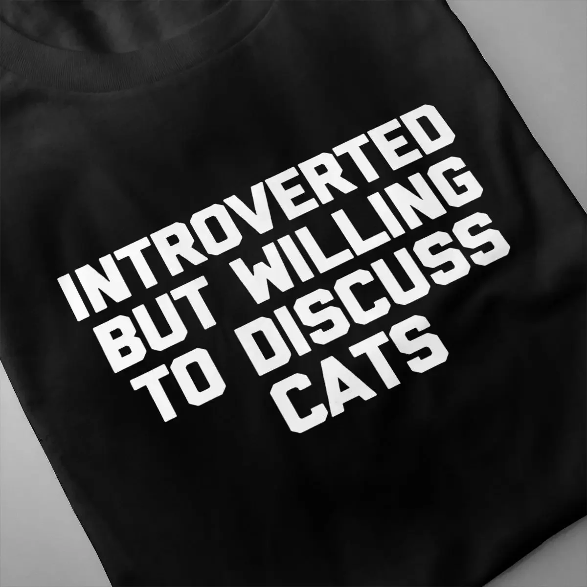 Introverted But Willing To Discuss Cats T-Shirt Funny Introverted Pride Unisex Tee Tops Summer 100% Cotton Soft Men's T Shirt