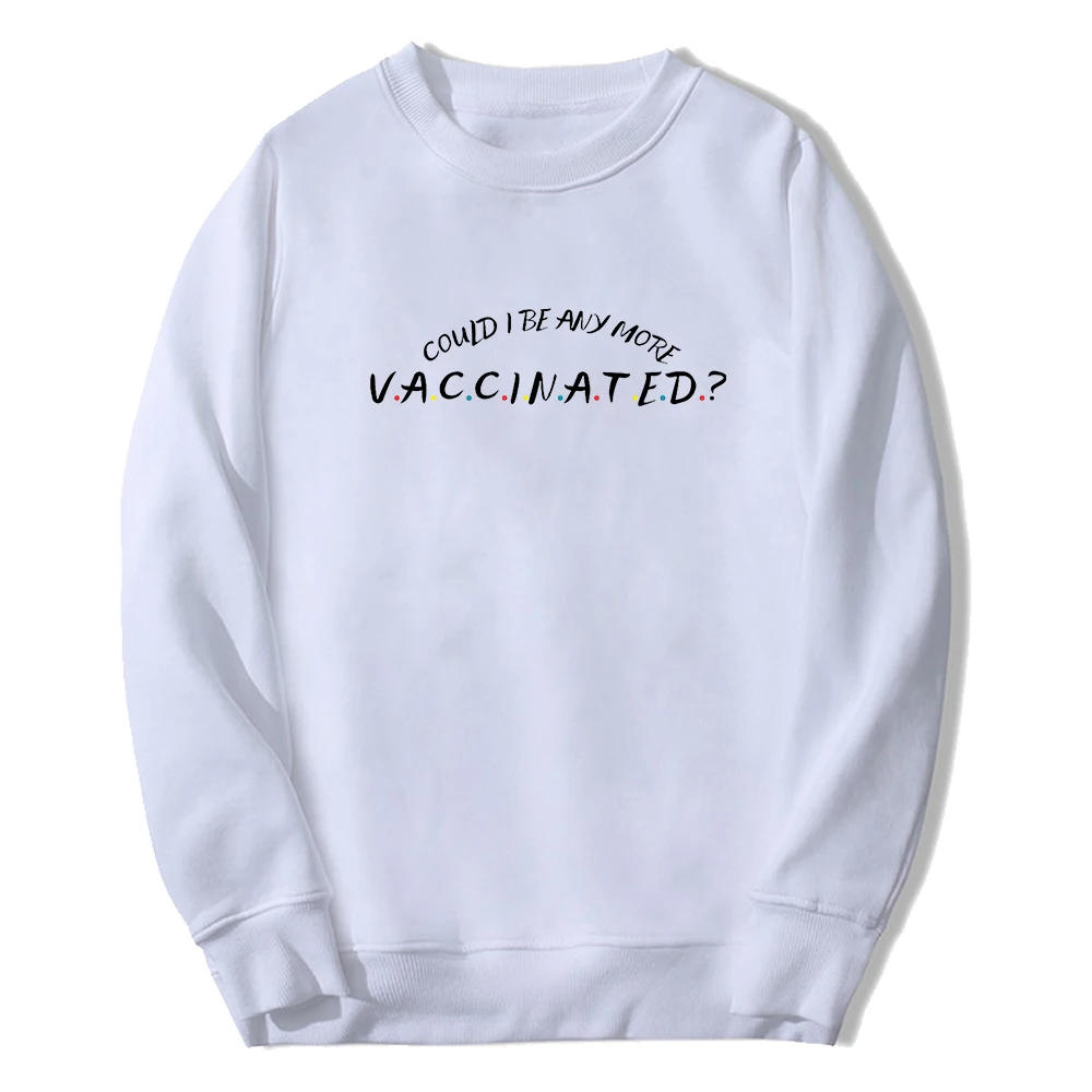 Matthew Perry Could I Be Any More Vaccinated Graphic Fashion Streetwear Chandler Bing Tv Series Long Sleeve Women Men Sweatshirt