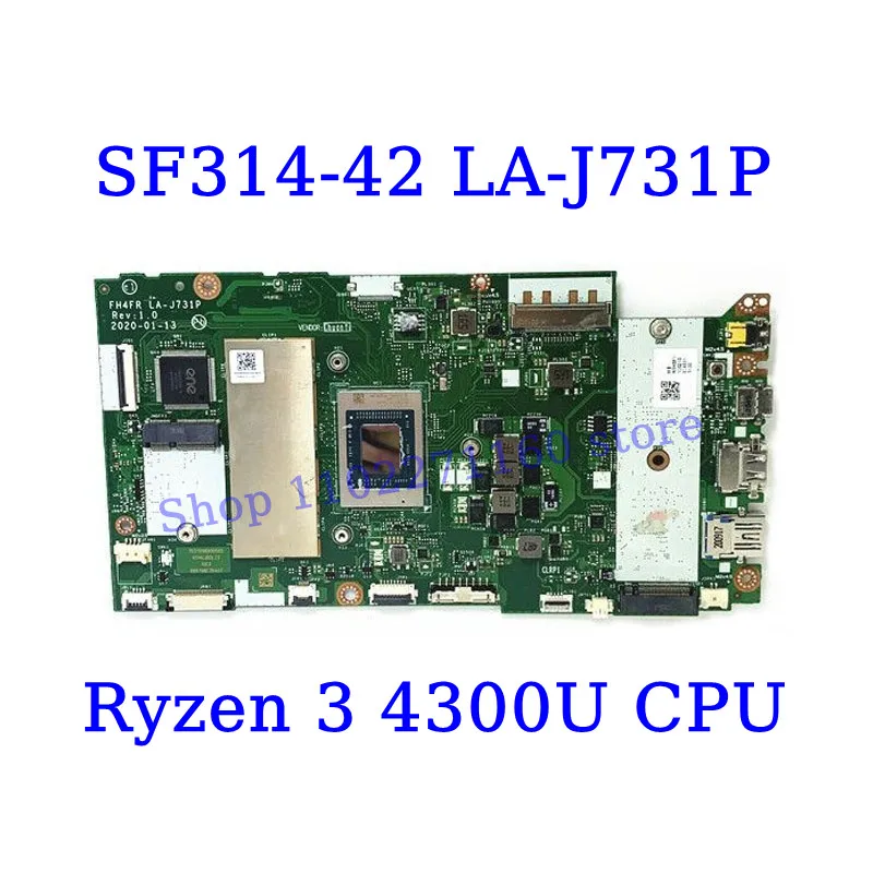 FH4FR LA-J731P For Acer SF314-42 With R3 4300U/R5 4500U/R7 4700U CPU Mainboard RAM 8GB Laptop Motherboard 100%Fully Working Well