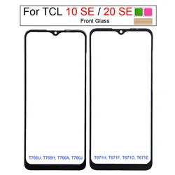 For TCL 20 SE T671H T671F T671O Touch Screen Panel For TCL 10 SE T766U T766H T766A T766J LCD Screen Glass Panel Cover