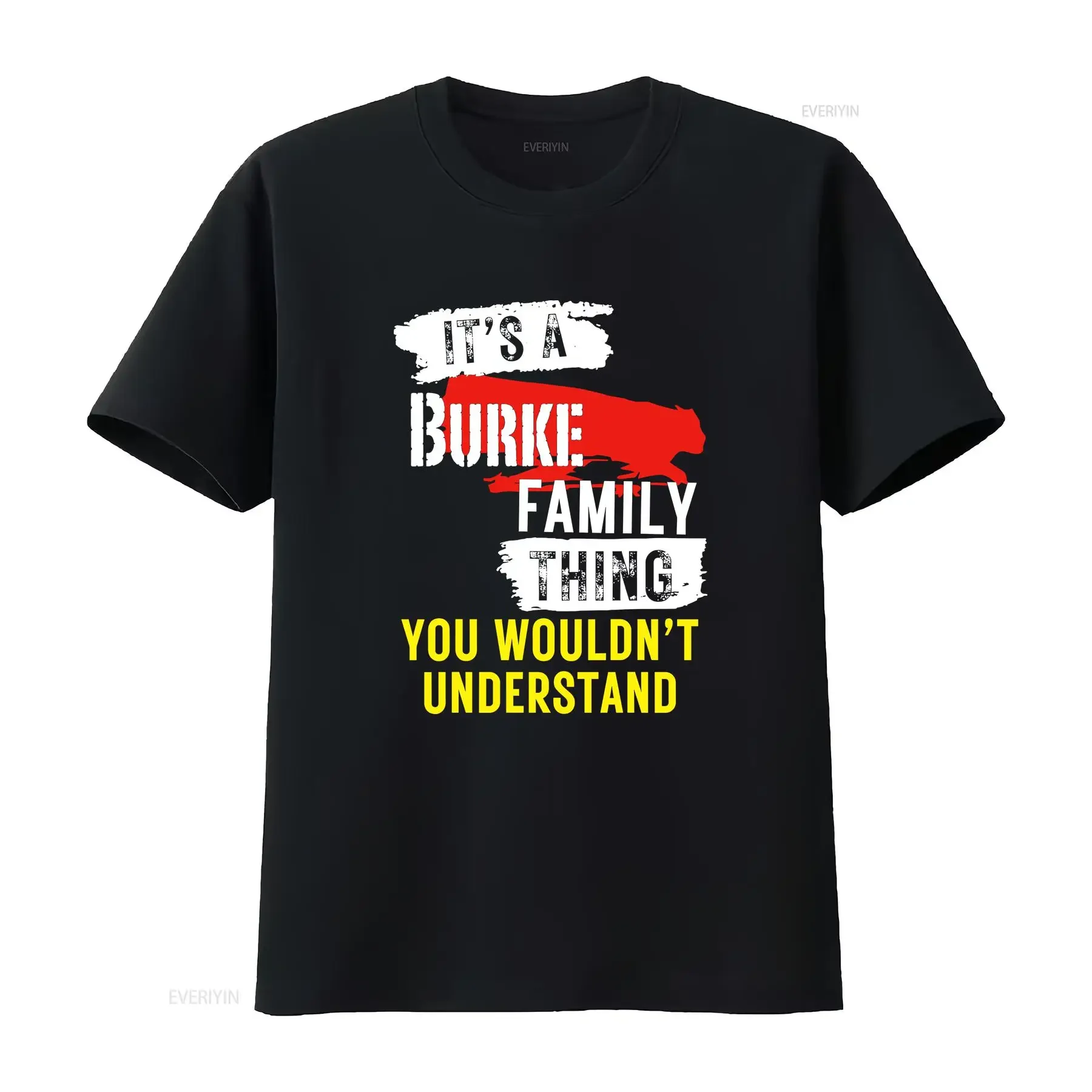 It's A Burke Family Thing Funny Men's and Women's T Shirt vintage Washed fashion Unisex graphic Top For Everyday Wear Stretched