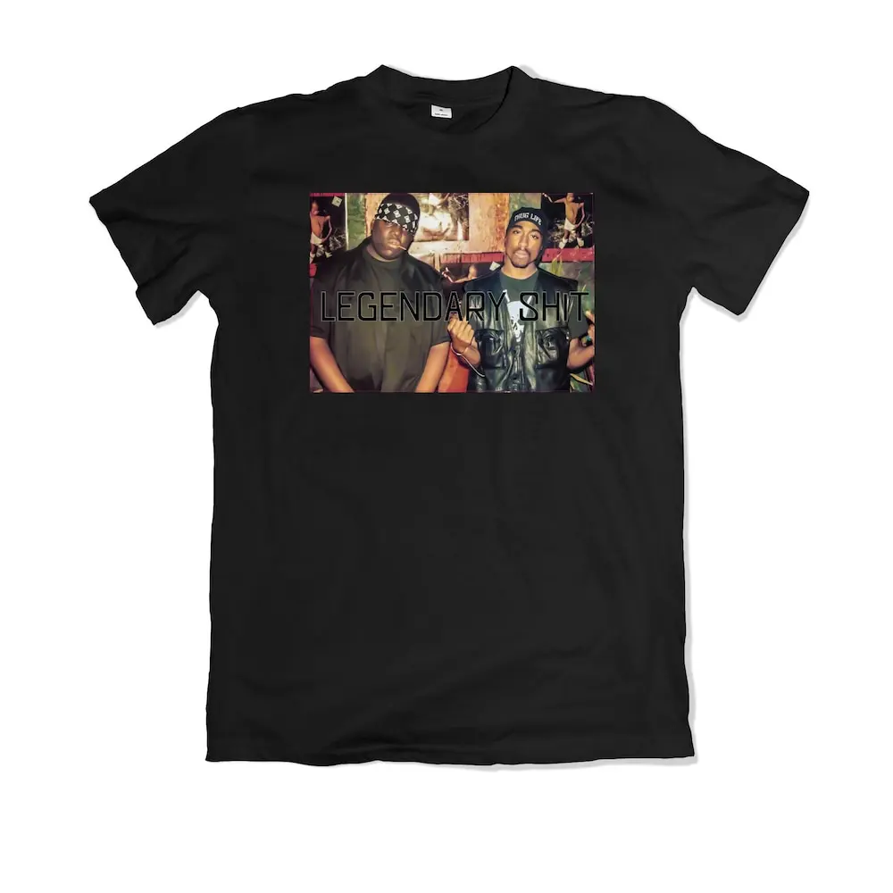 Biggie Tupac Legendary Sh T Custom Shirt