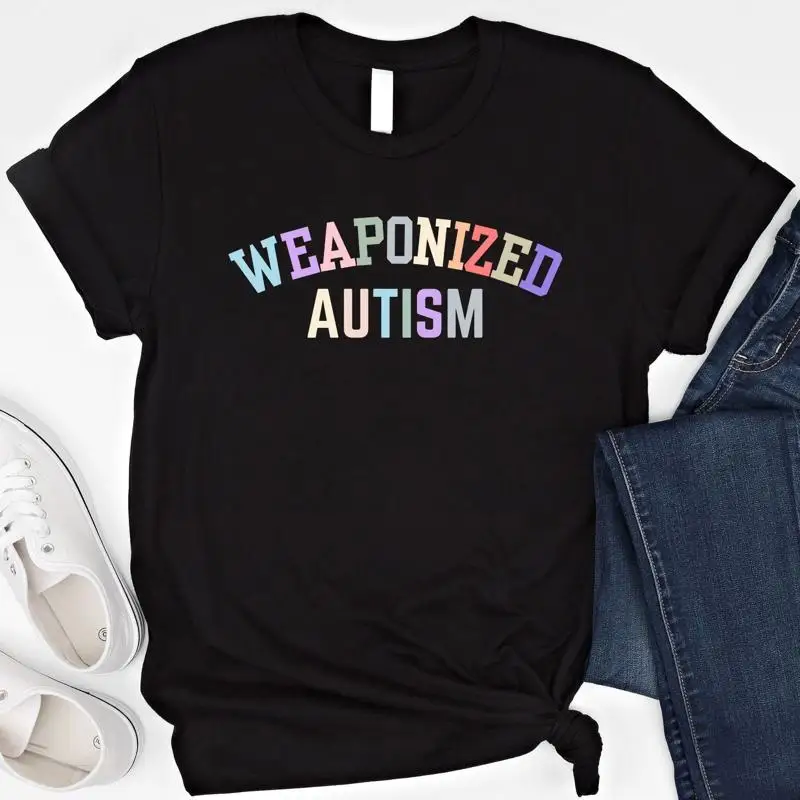 Weaponized Autism T Shirt Funny SweaT NeurodivergenT Meme Neurodiversity Autistic