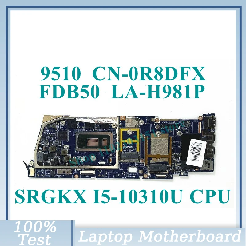 CN-0R8DFX 0R8DFX R8DFX With SRGKX I5-10310U CPU Mainboard FDB50 LA-H981P For DELL 9510 Laptop Motherboard 100% Fully Tested Good