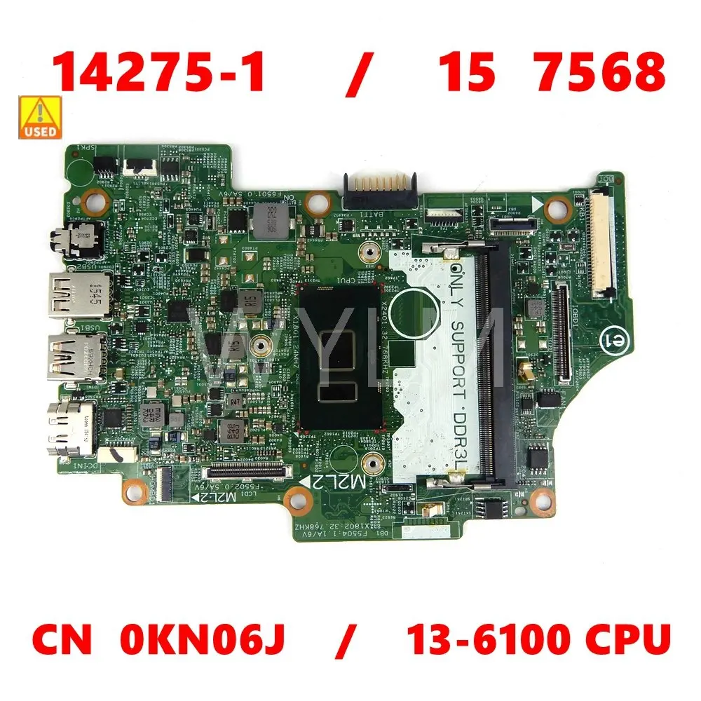 

14275-1 Mainboard For DELL Inspiron 7359 7353 7568 Laptop Motherboard i3-6100 CPU CN-0KN06J / CN KN06J 100% work Used