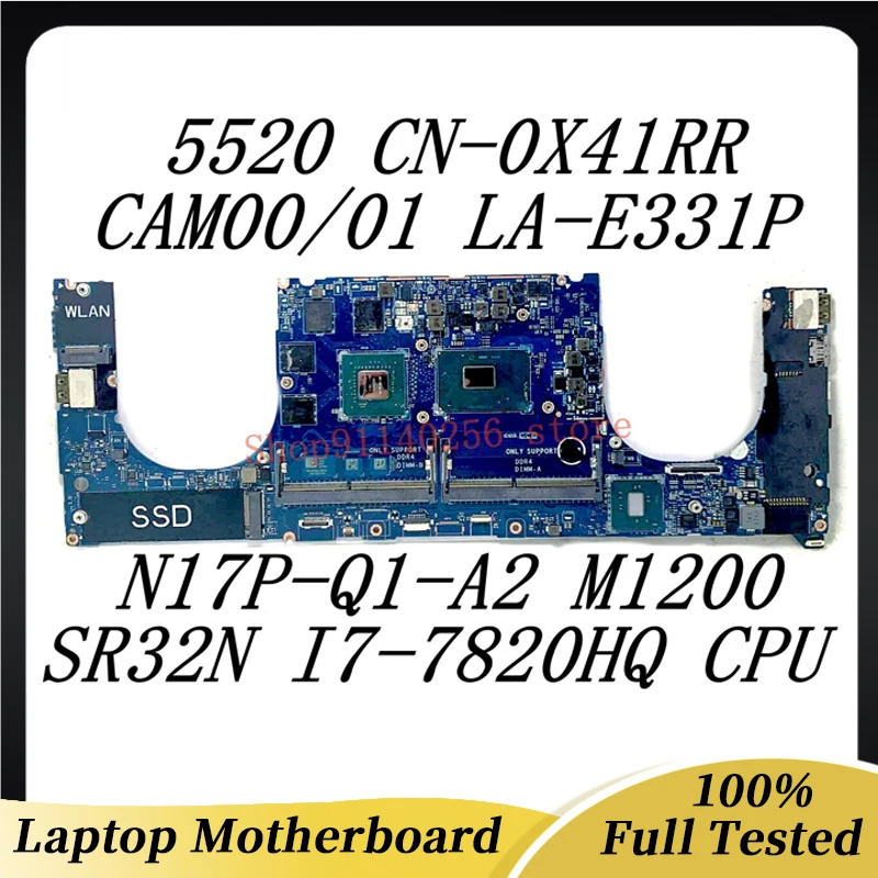 Laptop Motherboard CN-0X41RR 0X41RR X41RR For DELL 5520 CAM00/01 LA-E331P W/SR32N I7-7820HQ CPU N17P-Q1-A2 M1200 100%Tested Good