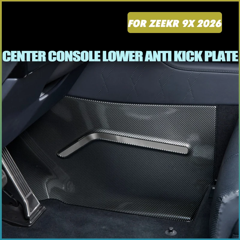 Car Center Console Side Lower Anti Kick Plate Fit for ZEEKR 9X‌ 2026 Modified Car Driver and Co-pilot Driver Anti Kick Plate