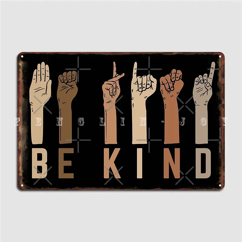 Be Kind Metal Sign Wall Decor Wall Mural Cinema Designing Tin Sign Poster